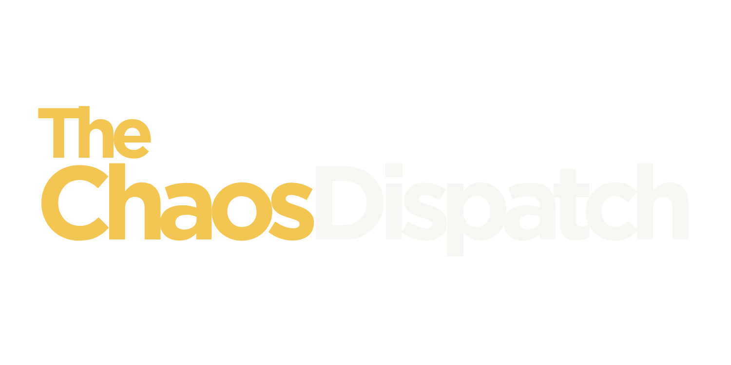 The Chaos Dispatch